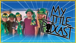 Happy St Patricks Day - Shop Headers | Episode 107 | My Little Podcast