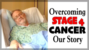 Overcoming Cancer - Our Story