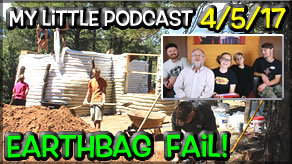 My Little Podcast LIVESTREAM | Earthbag Fail?