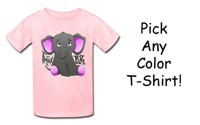 Think Big Baby Elephent Think Big Baby Elephent Think Big Baby Elephent Adjust design and add text Add text or adjust position and size of this design Think Big Baby Elephent